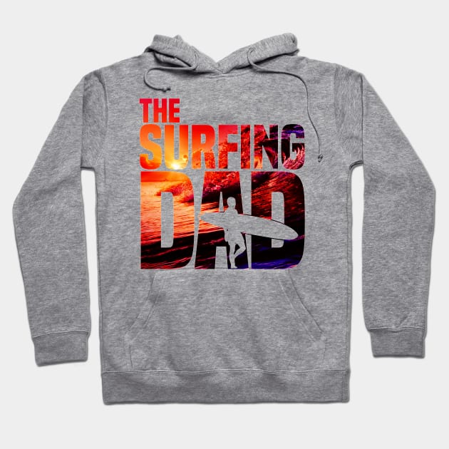 Mens Surfing Dad - Surfer Beach Fathers Day Gift Hoodie by CheesyB